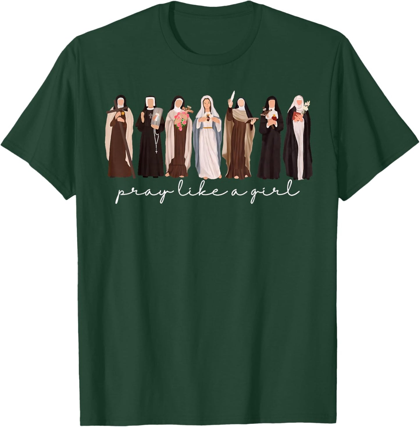 Pray Like A Girl Catholic Christian Faith Based Men Women T-Shirt - T-Shirt | Forest