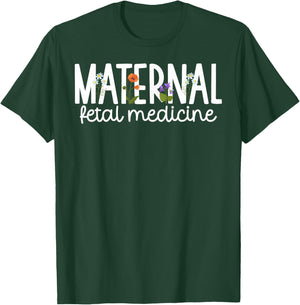 Maternal Fetal Medicine Nurse MFM Nurse T-Shirt - T-Shirt | Forest