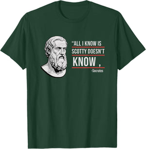 All I Know is Scotty Doesn't Know Funny Socrates Parody Kids T-Shirt - T-Shirt | Forest