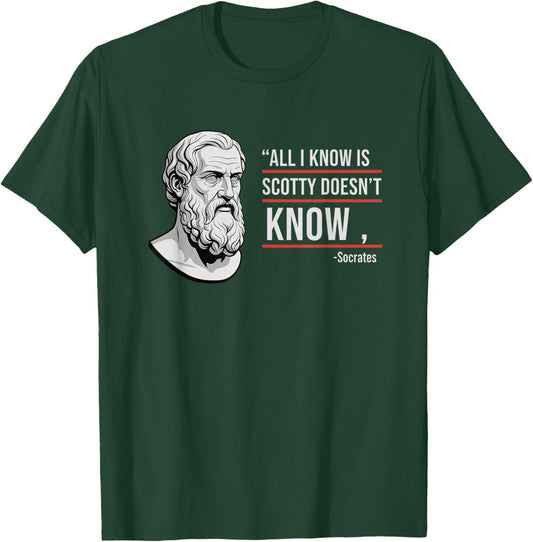 All I Know is Scotty Doesn't Know Funny Socrates Parody Kids T-Shirt - T-Shirt | Forest