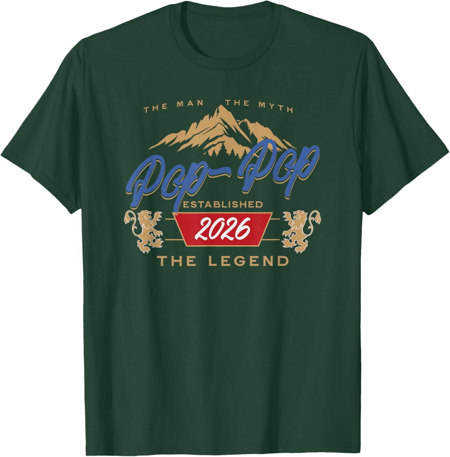 Pop Pop Est. 2026 Man The Myth The Legend Dad T-Shirt - T-Shirt | Forest