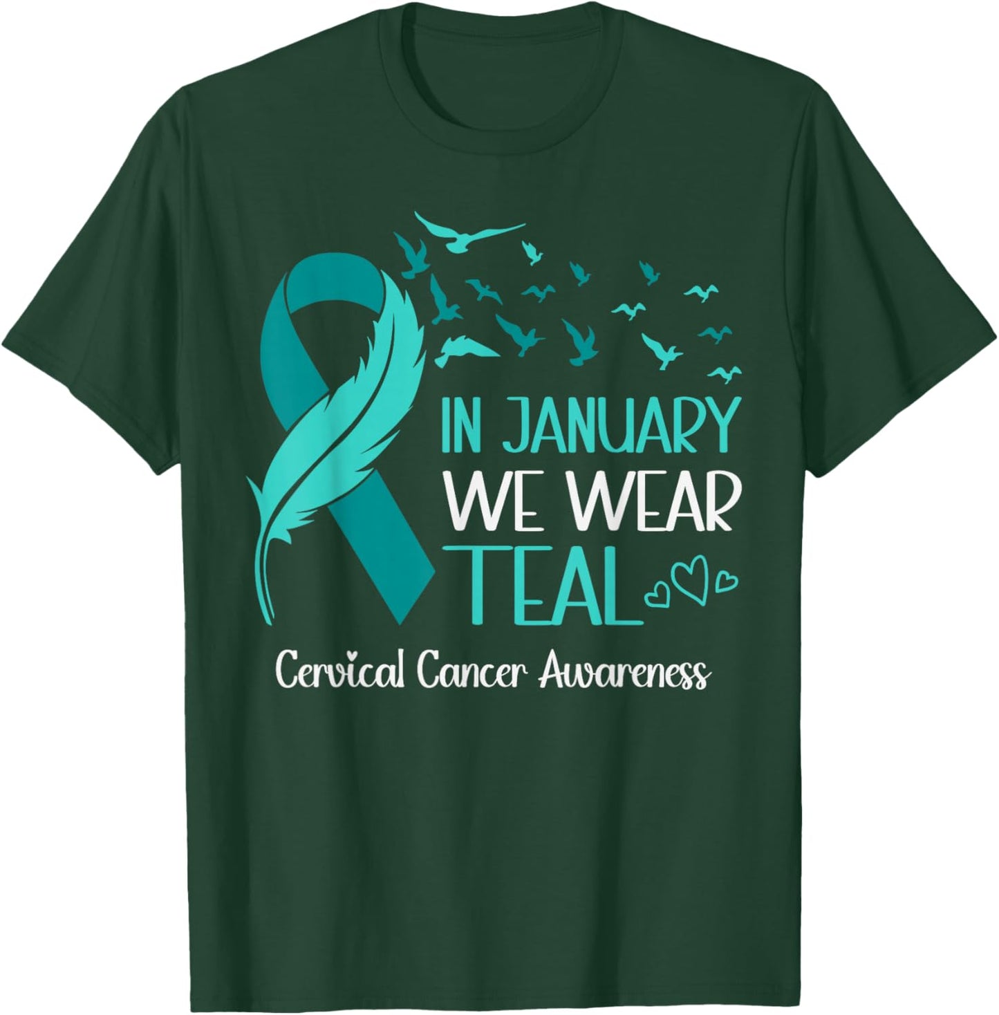 in January Wear Teal Cervical Cancer Awareness Teal Ribbon T-Shirt - T-Shirt | Forest
