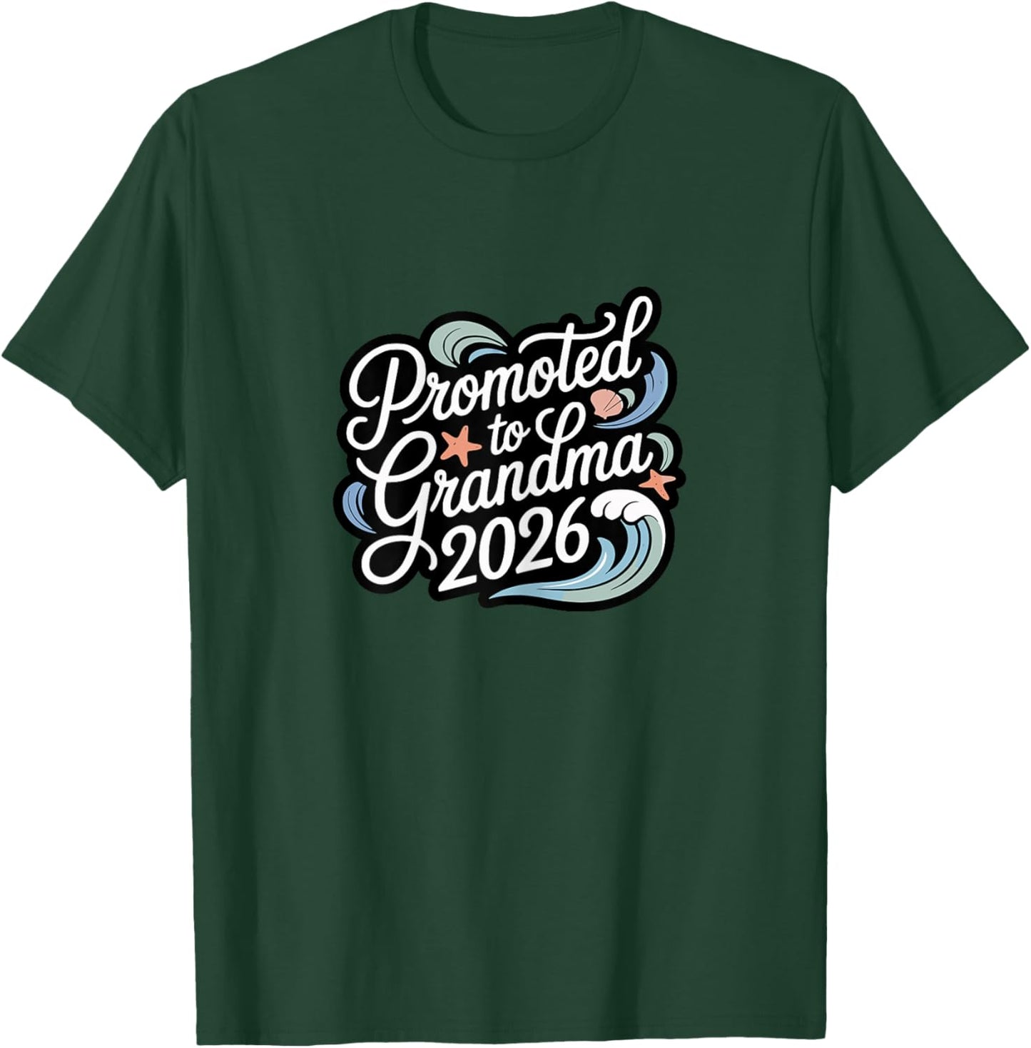 Promoted to Grandma 2026 Beach Ocean Waves New Baby Reveal T-Shirt - T-Shirt | Forest