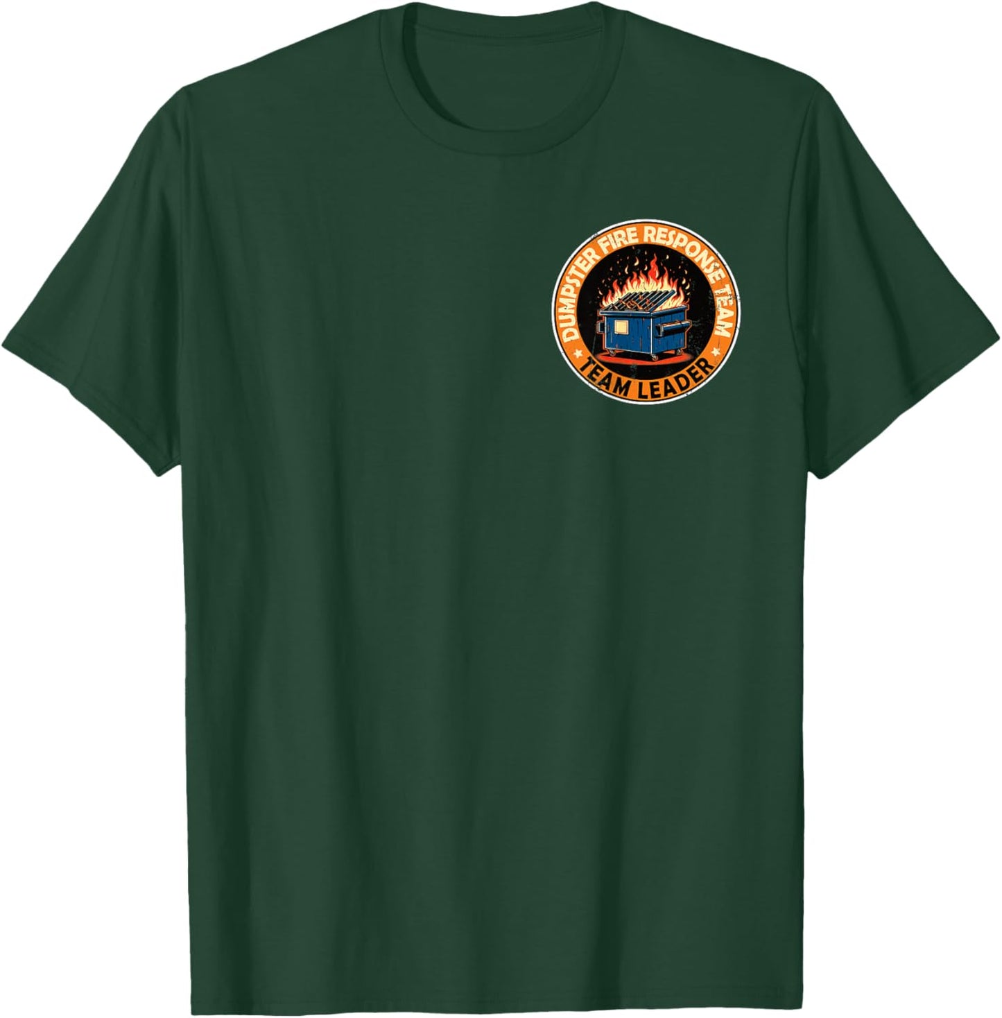 Dumpster Fire Response Team Leader Office Work Humor HR Meme T-Shirt - T-Shirt | Forest