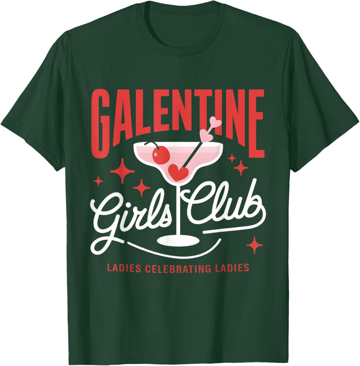 Galentine Girls Club Ladies Celebrating Ladies T-Shirt - T-Shirt | Forest