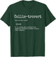 Border Collie Gifts Funny Collie-trovert Definition Lover T-Shirt - T-Shirt | Forest
