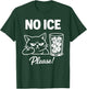 No Ice Please Cat Abolish ICE Funny Anti-Ice Kitten Meme T-Shirt - T-Shirt | Forest