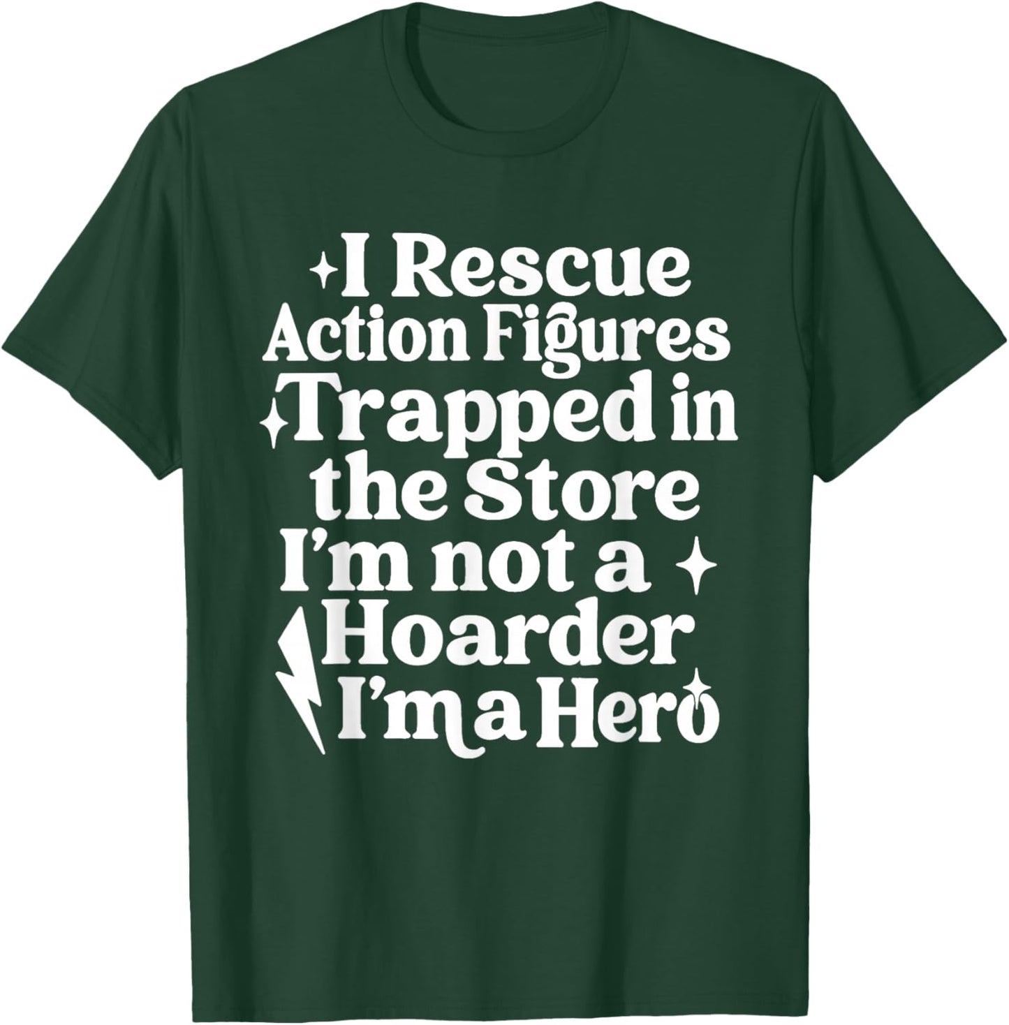 Action Figure Collector Funny Collecting Toys Quote Saying T-Shirt - T-Shirt | Forest