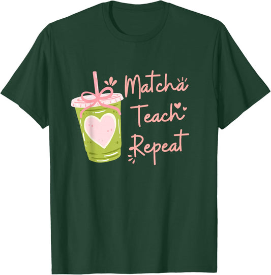 Matcha Teach Repeat Funny Women Teacher Back to School T-Shirt - T-Shirt | Forest
