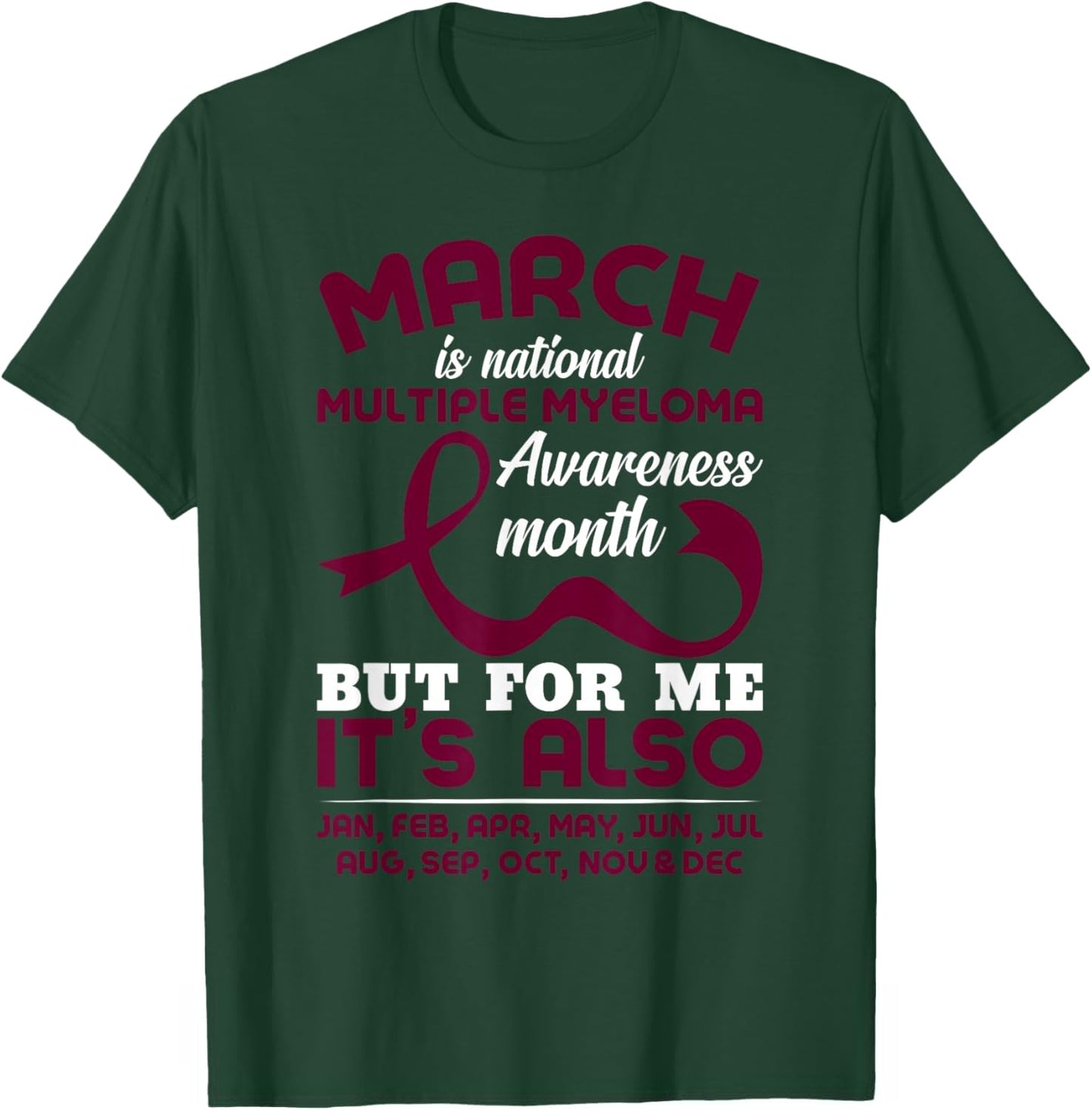 March is Multiple Myeloma Awareness Month T-Shirt - T-Shirt | Forest