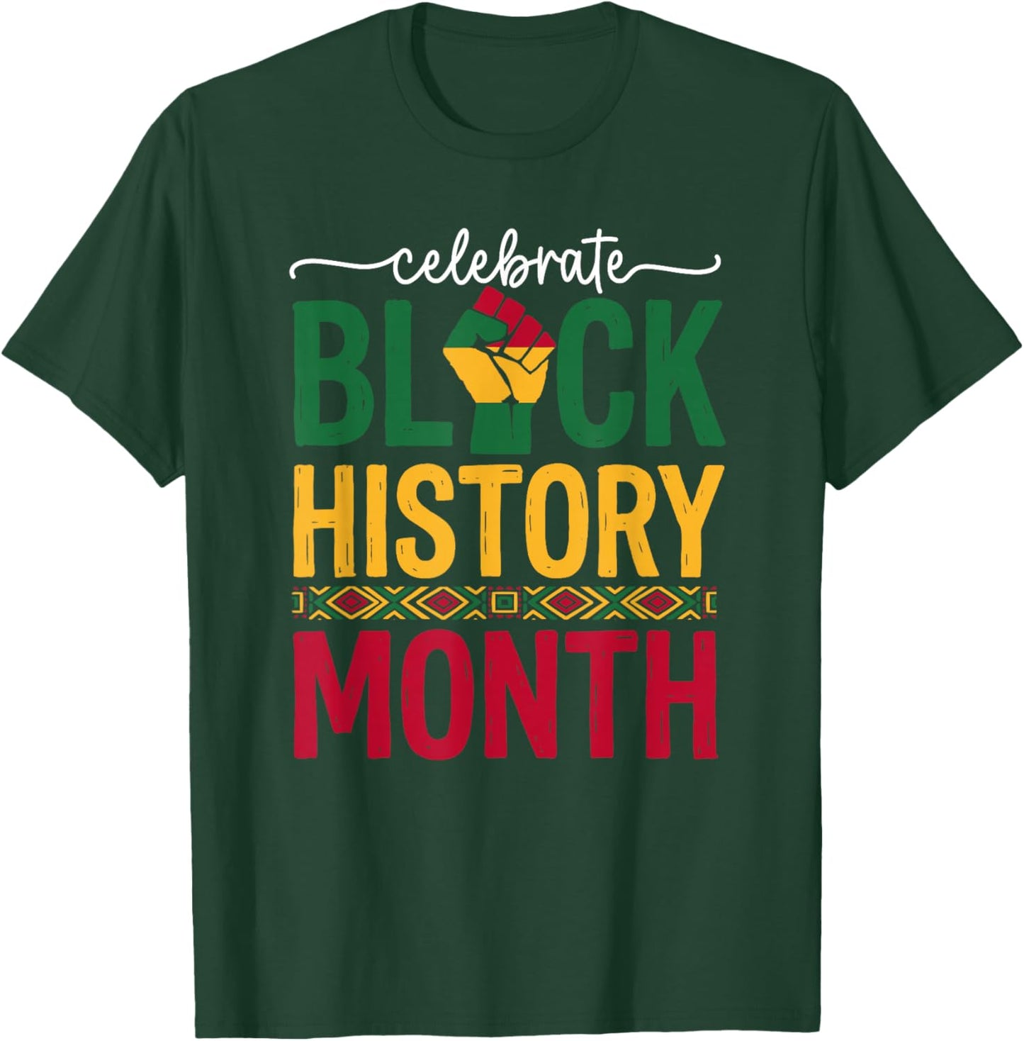 Celebrate Black History Month Fist African American Pride T-Shirt - T-Shirt | Forest