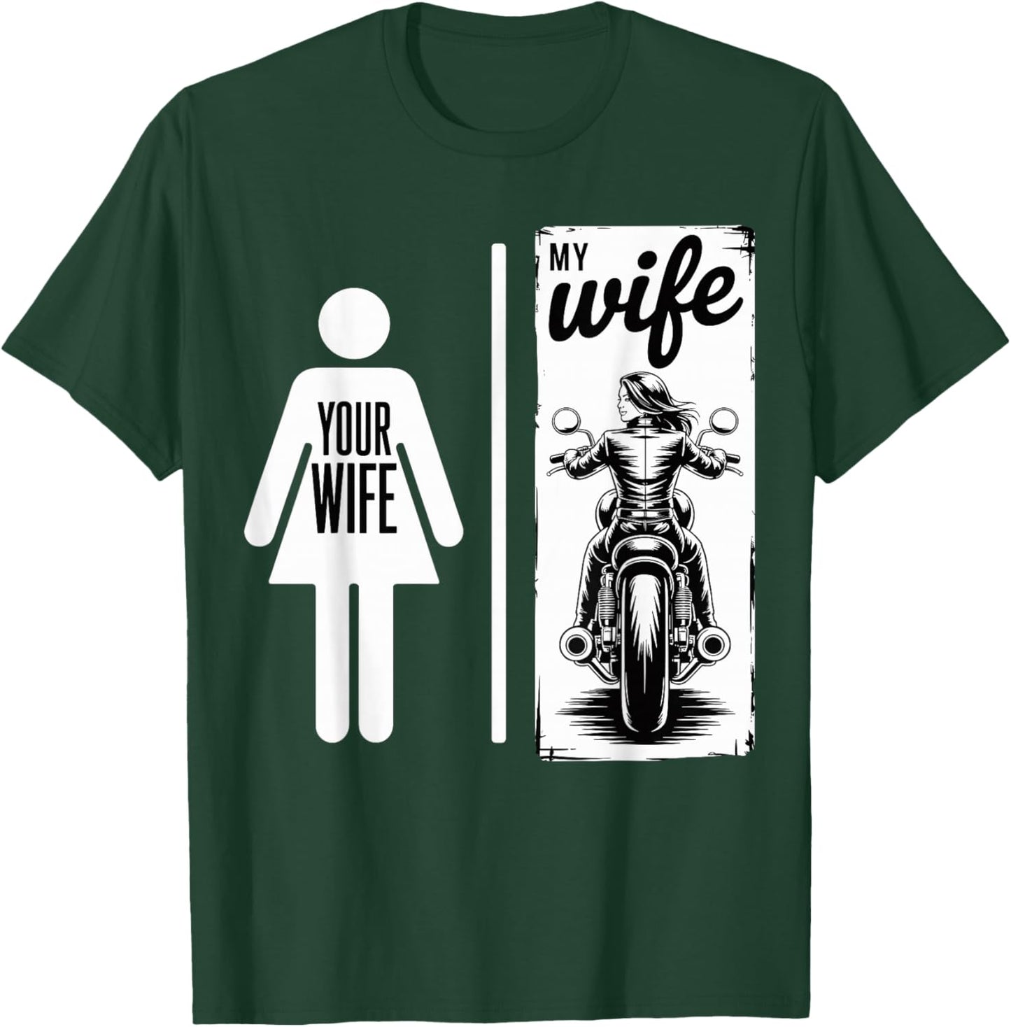 Your Wife My Wife Biker Wife Valentine Motorcycle Motorbike T-Shirt - T-Shirt | Forest