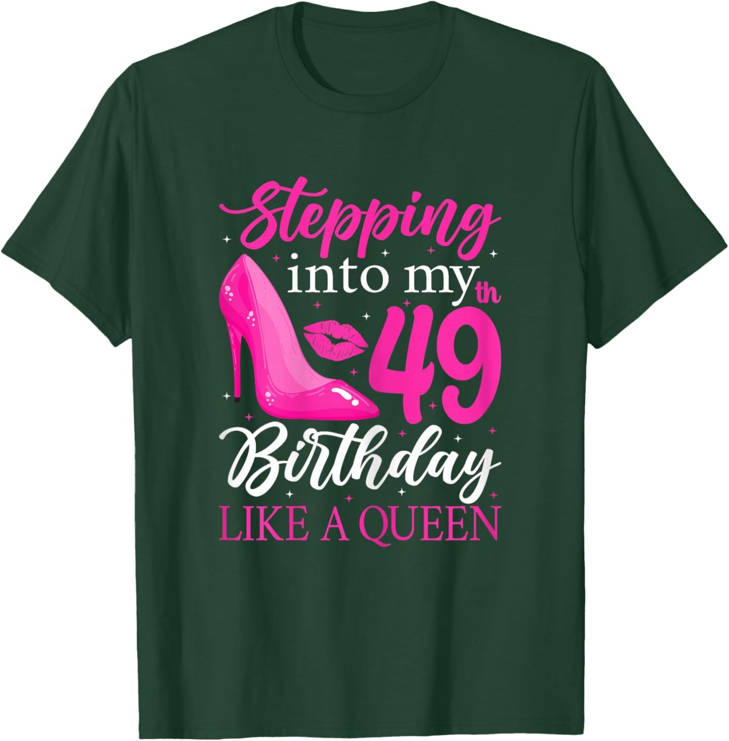 Stepping Into My 49th Birthday Like a Queen Heel T-Shirt - T-Shirt | Forest