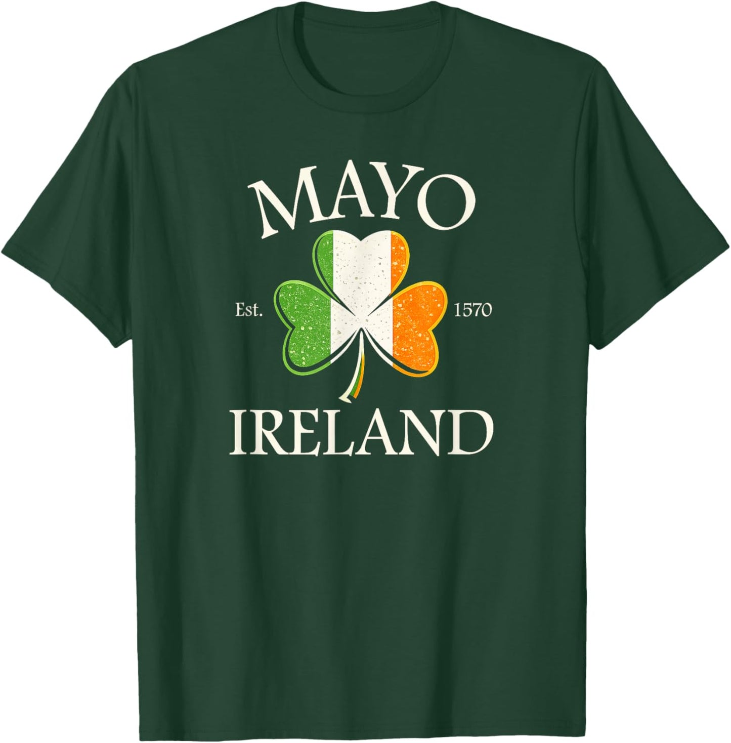 Mayo Ireland Est 1570 Shamrock St. Patrick’s Day T-Shirt - T-Shirt | Forest