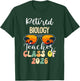 Retired Biology Teacher Class of 2026 Retirement School T-Shirt - T-Shirt | Forest