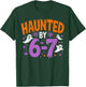Haunted by 67 Funny Haunted by 6-7 Funny 6 7 Halloween T-Shirt - T-Shirt | Forest