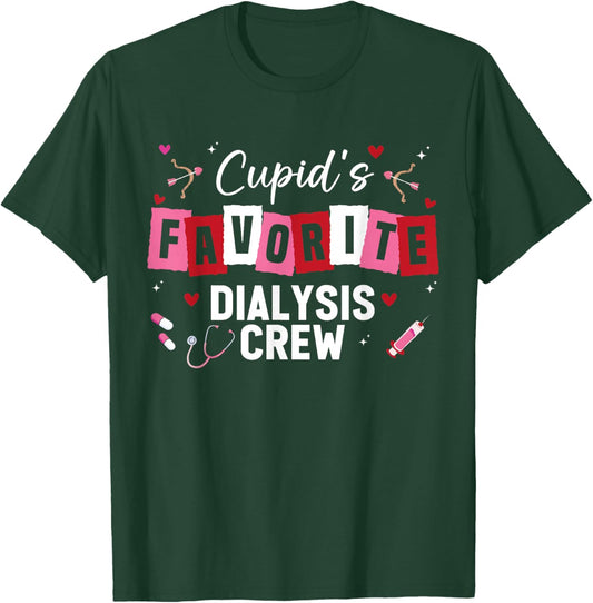 Cupid's Favorite Dialysis Crew Nurse Nephrology Valentines T-Shirt - T-Shirt | Forest
