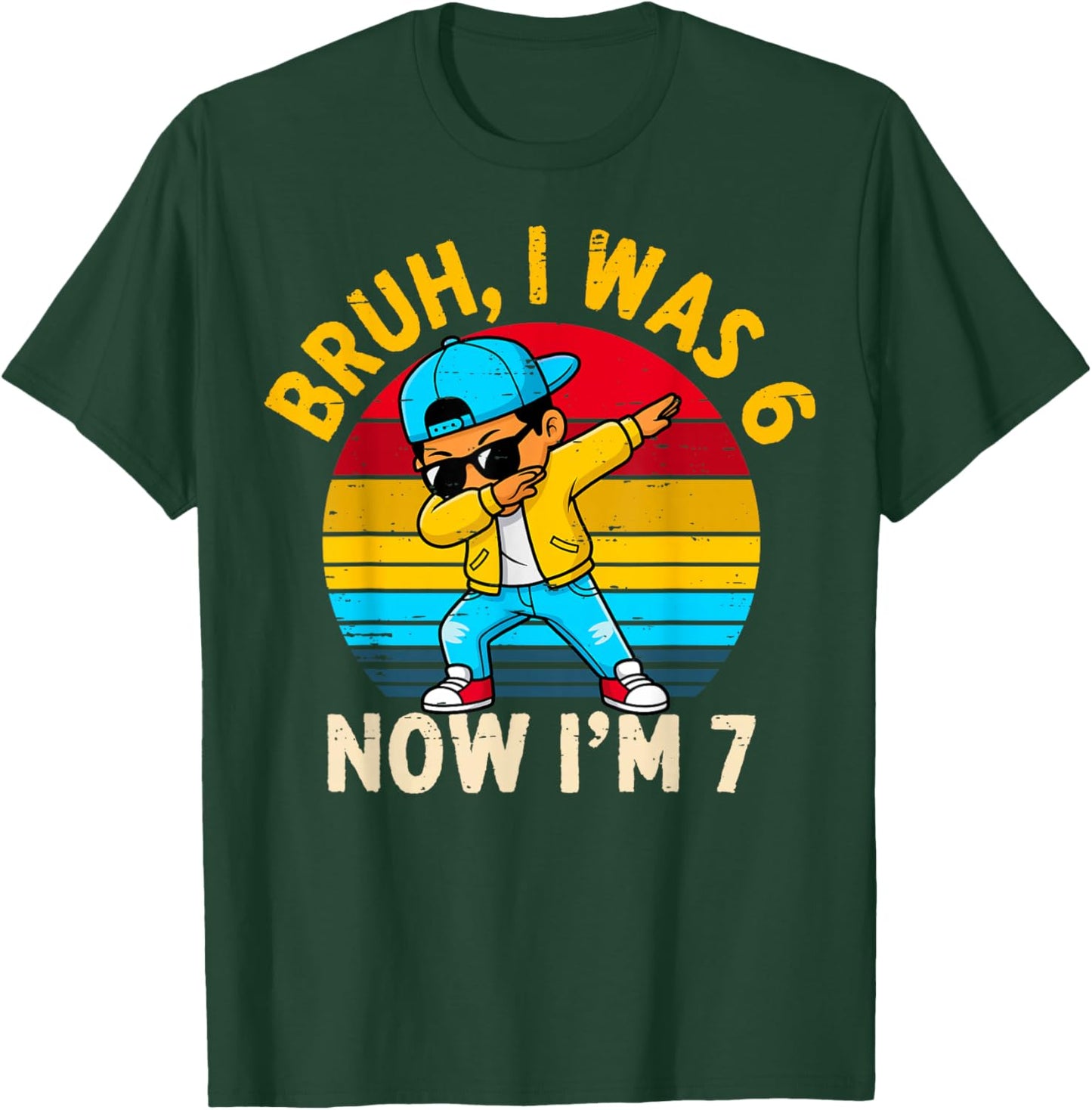 Bruh I was 6 Now I'm 7 Year Old Birthday 67 Dabbing Boys T-Shirt - T-Shirt | Forest