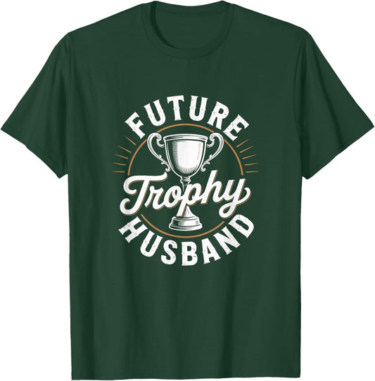 Future Trophy Husband Retro Funny Wedding Groom to Be T-Shirt - T-Shirt | Forest
