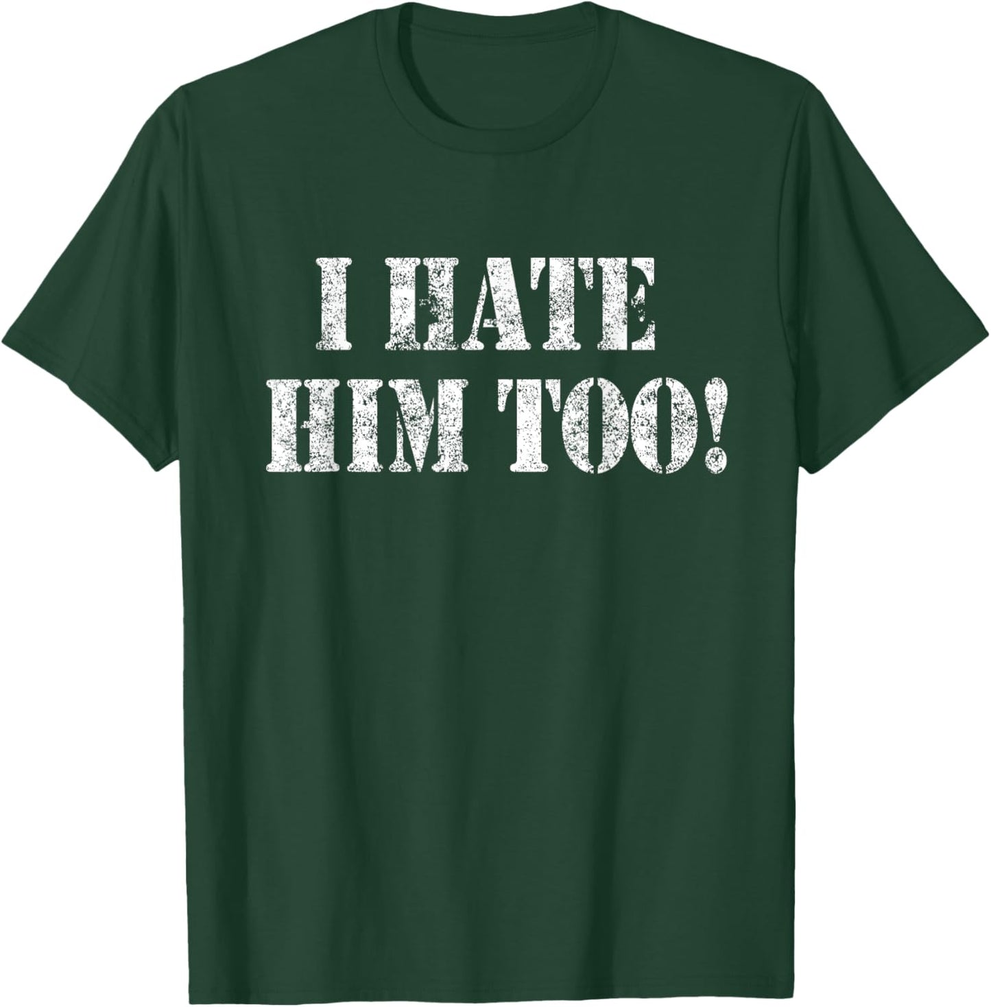 I Hate HIM Too Resist White Grunge Protest Art T-Shirt - T-Shirt | Forest