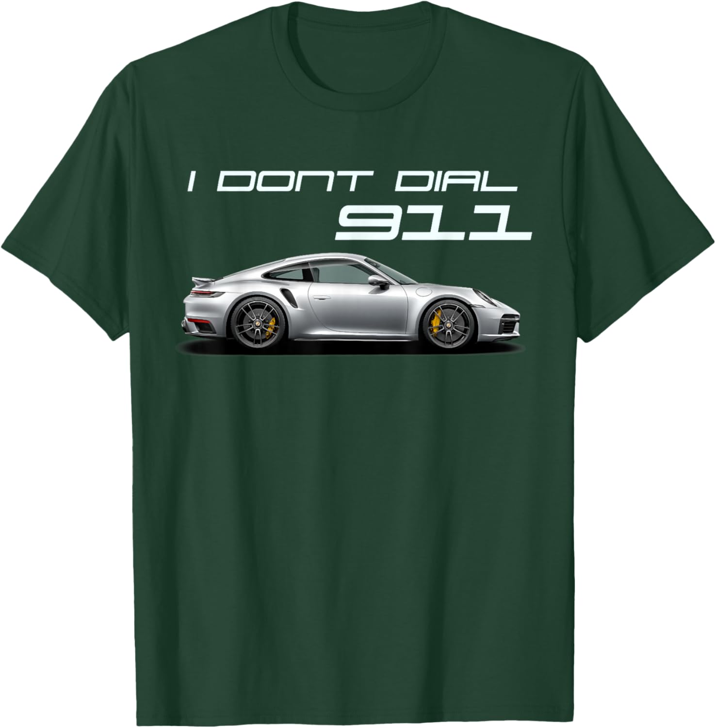 911 Turbo S I Don't dial 911 Classic Vintage Old Car T-Shirt - T-Shirt | Forest