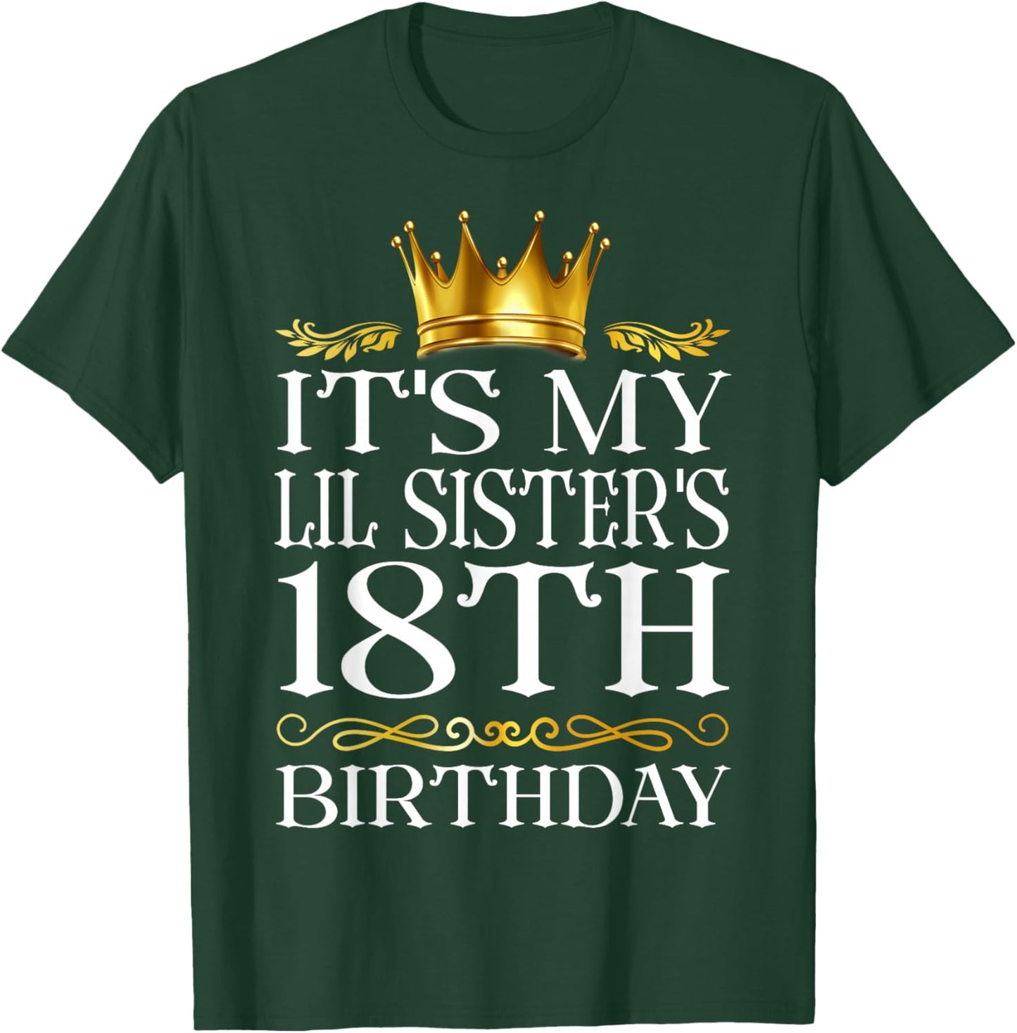 It's My Lil Sister's 18th Birthday Happy 18 Years Old T-Shirt - T-Shirt | Forest