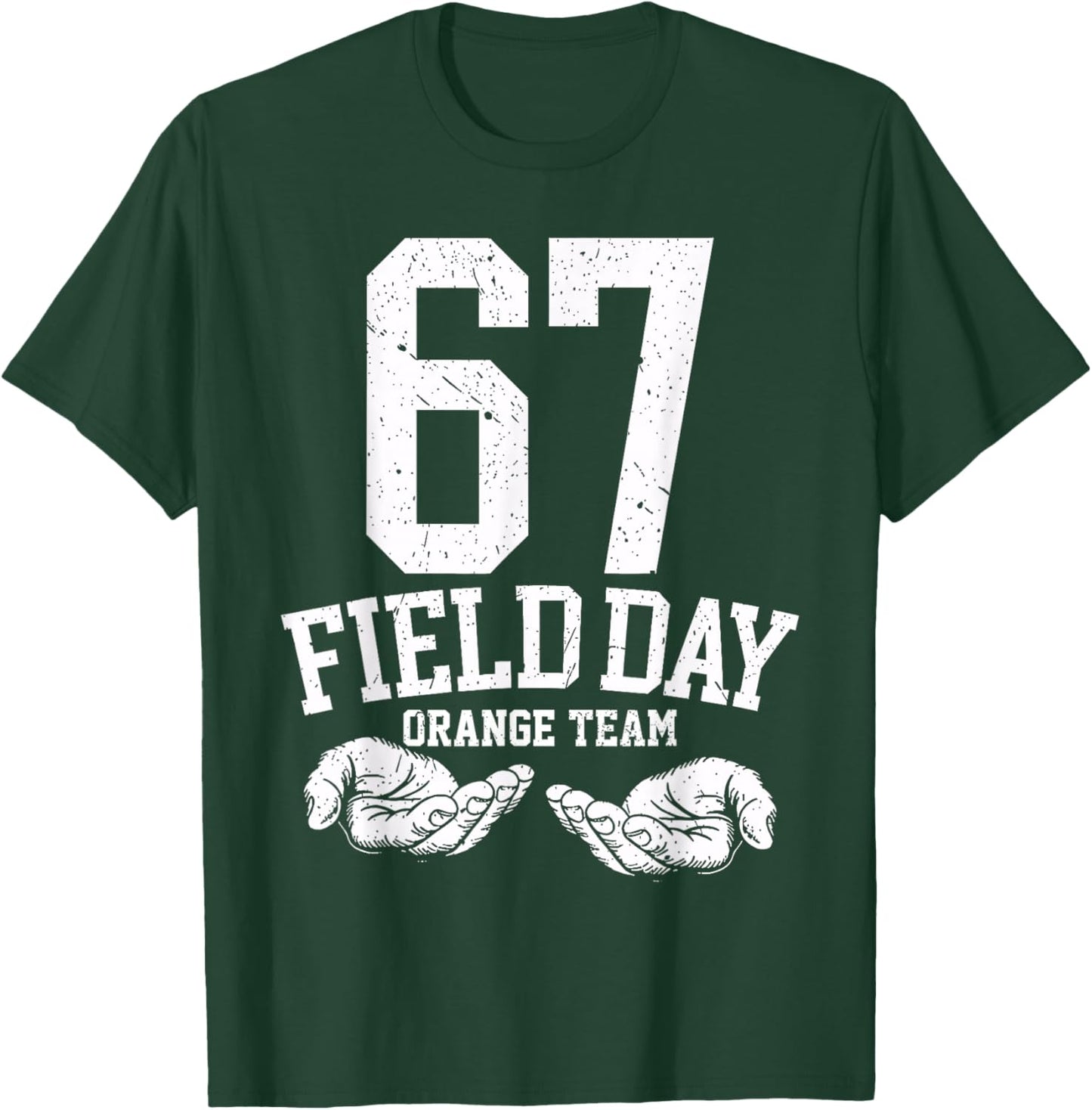 67 Field Day Orange Team Six Seven Gen Alpha School T-Shirt - T-Shirt | Forest