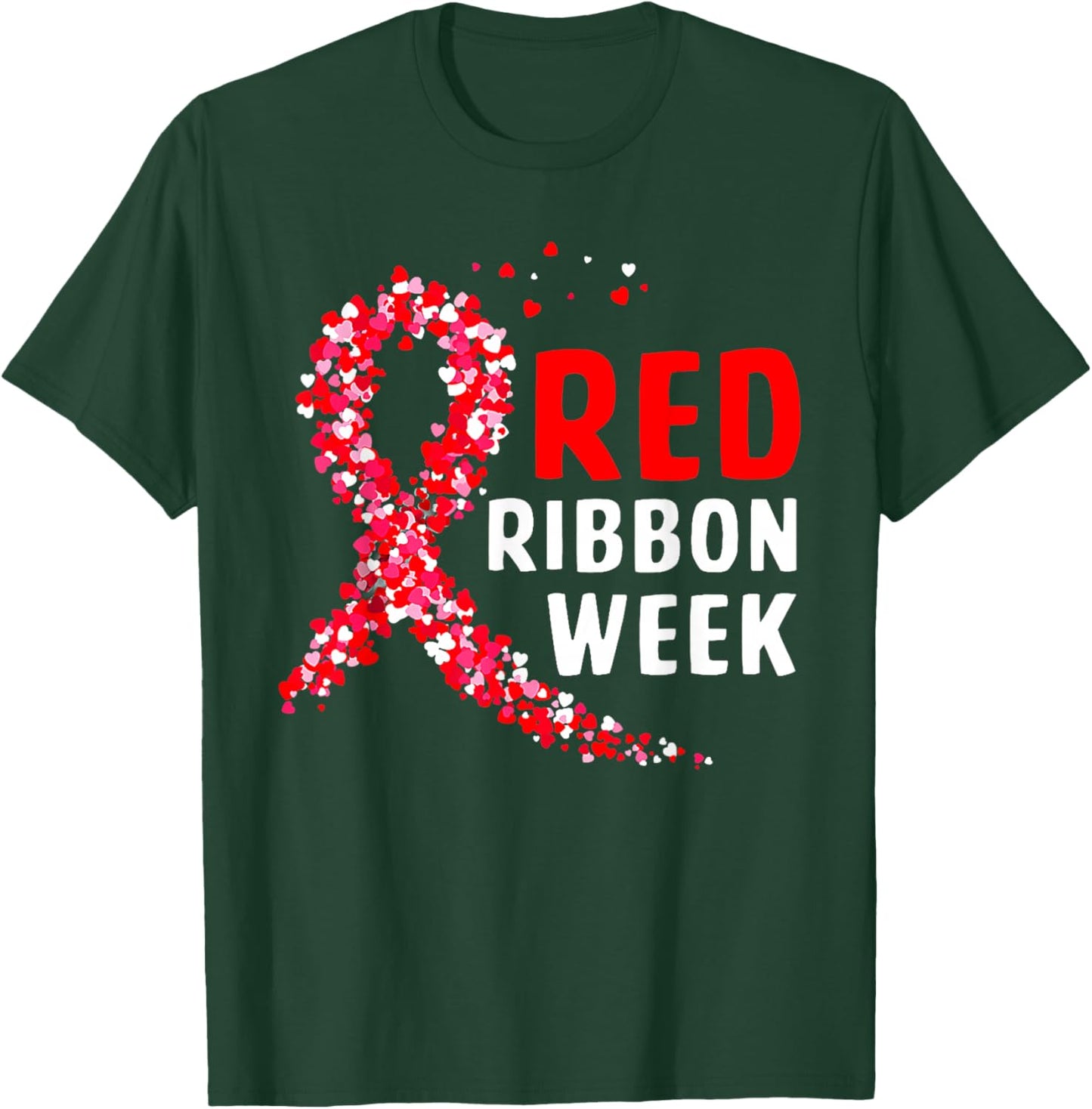 We Wear Red for Red Ribbon Week Awareness Men Women Heart T-Shirt - T-Shirt | Forest