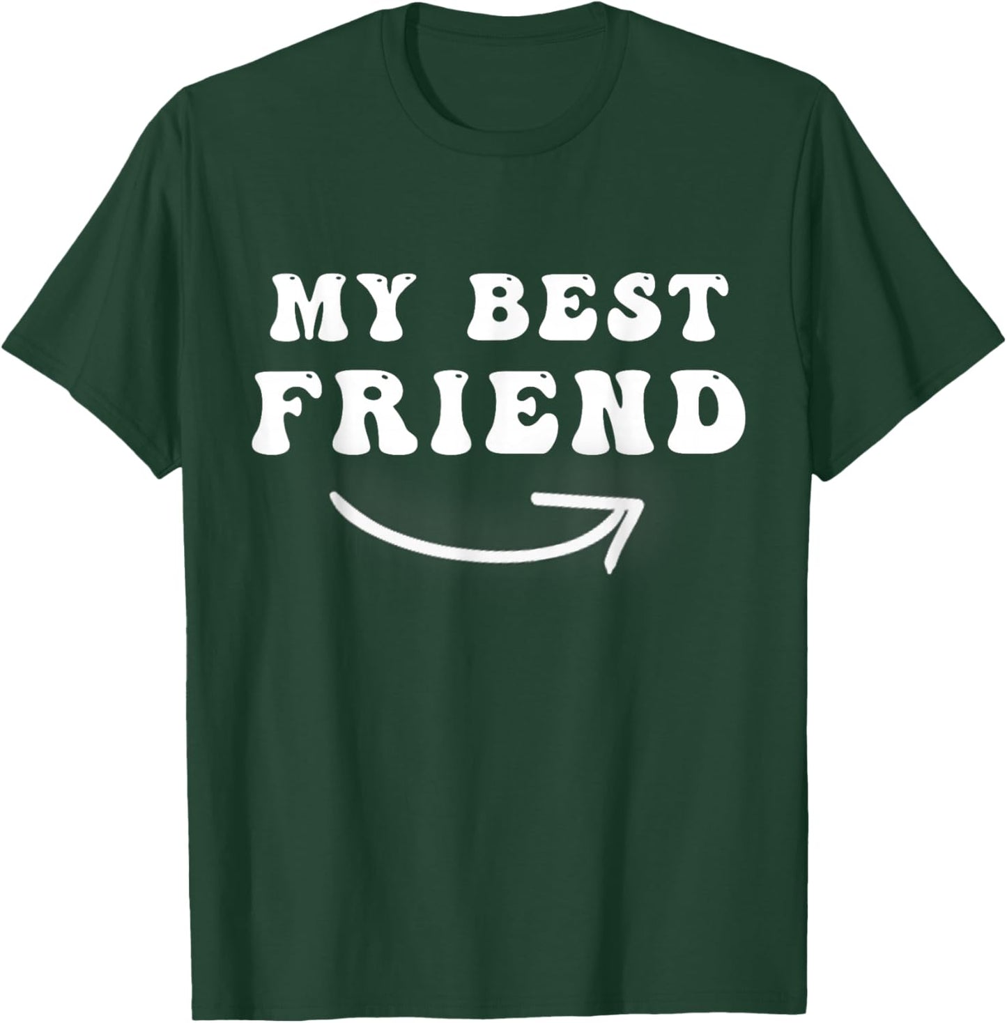 My Best Friend Arrow Pointing Right Funny Matching BFFs T-Shirt - T-Shirt | Forest