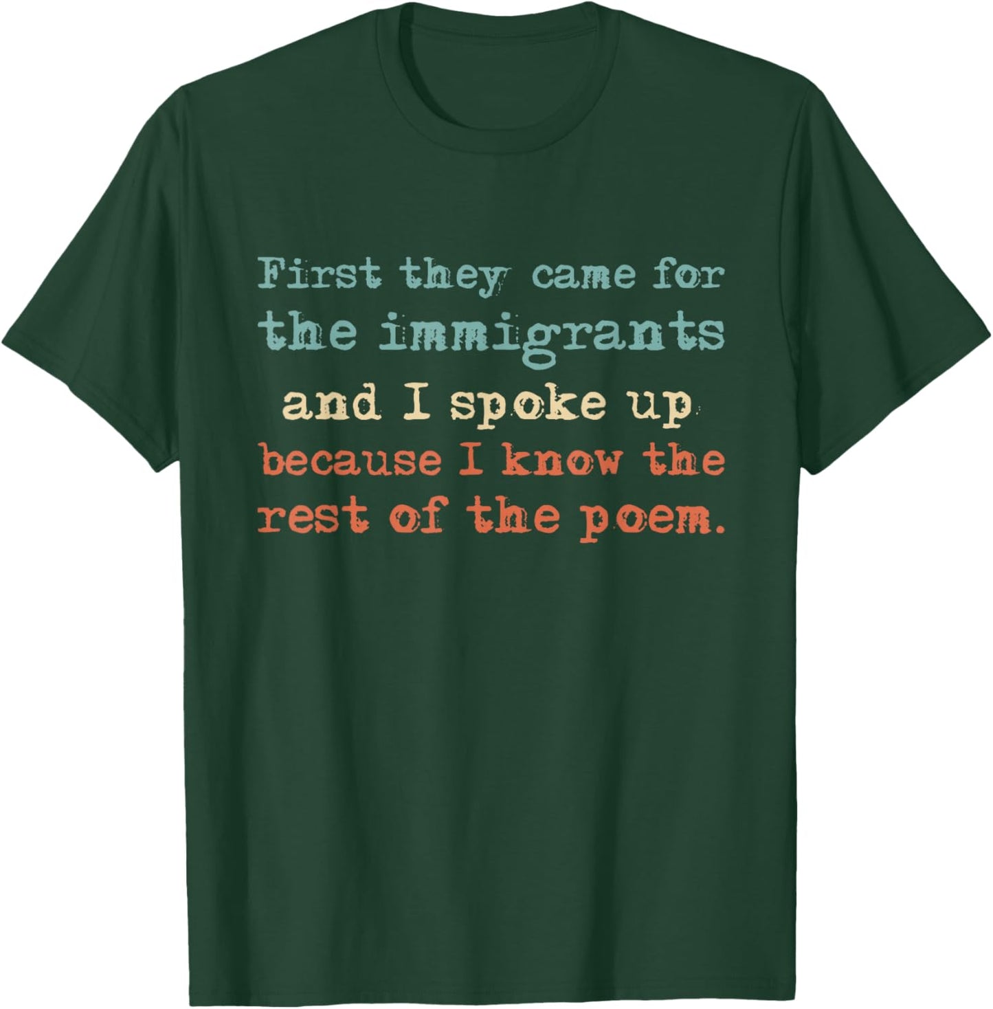 First They Came for The Immigrants and I Spoke Up T-Shirt - T-Shirt | Forest