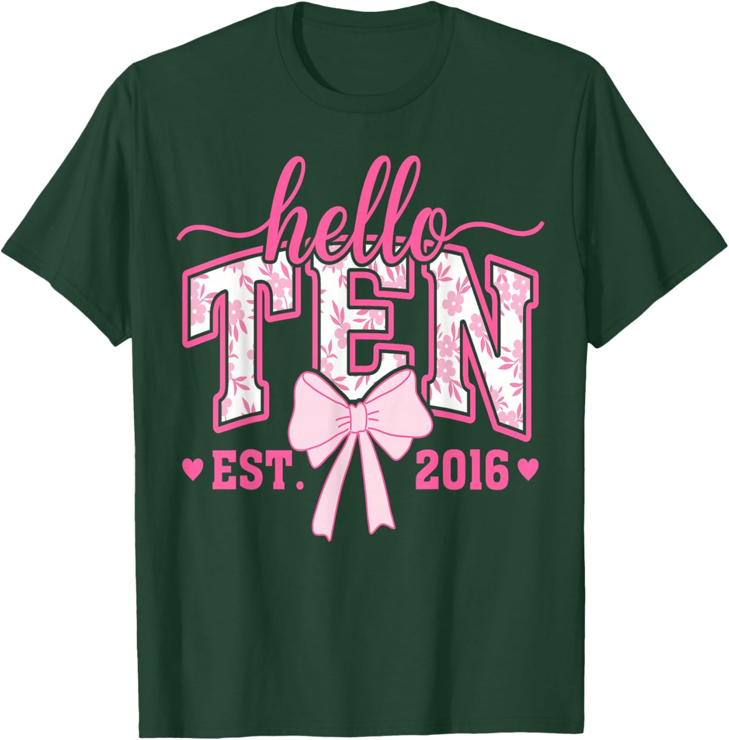 Hello Ten Est 2016 10th Birthday Girl Coquette Bow 10 Years T-Shirt - T-Shirt | Forest