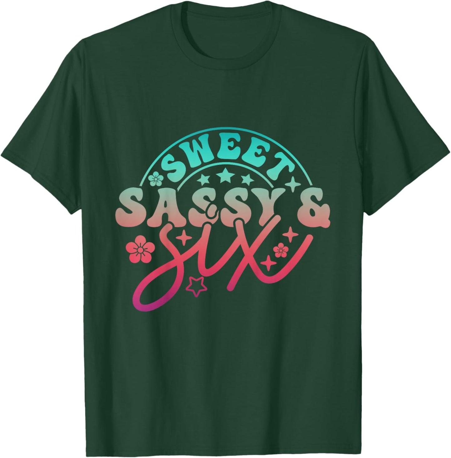 6th Birthday Girl Sweet Sassy Six Bday 6yr Old Birthday Girl T-Shirt - T-Shirt | Forest