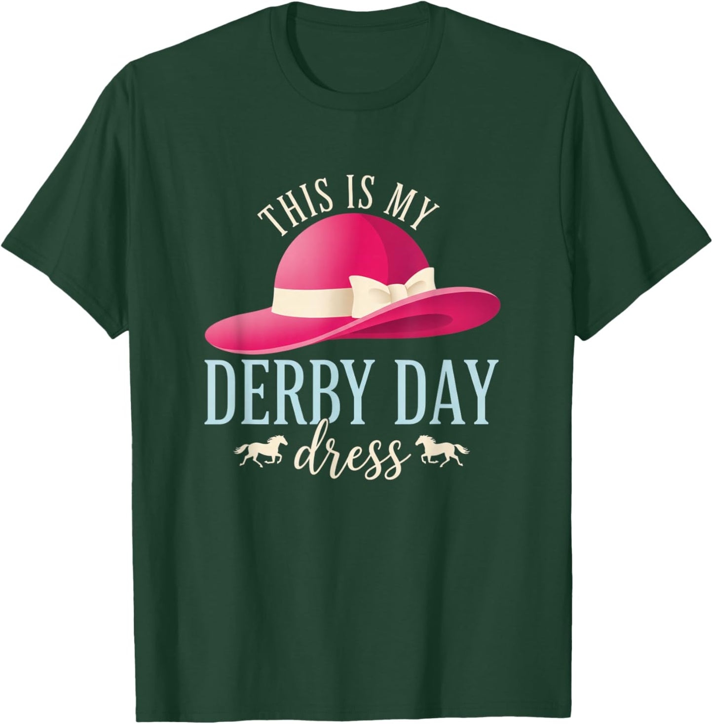 This is My Derby Day Dress Hat Horse Racing T-Shirt - T-Shirt | Forest