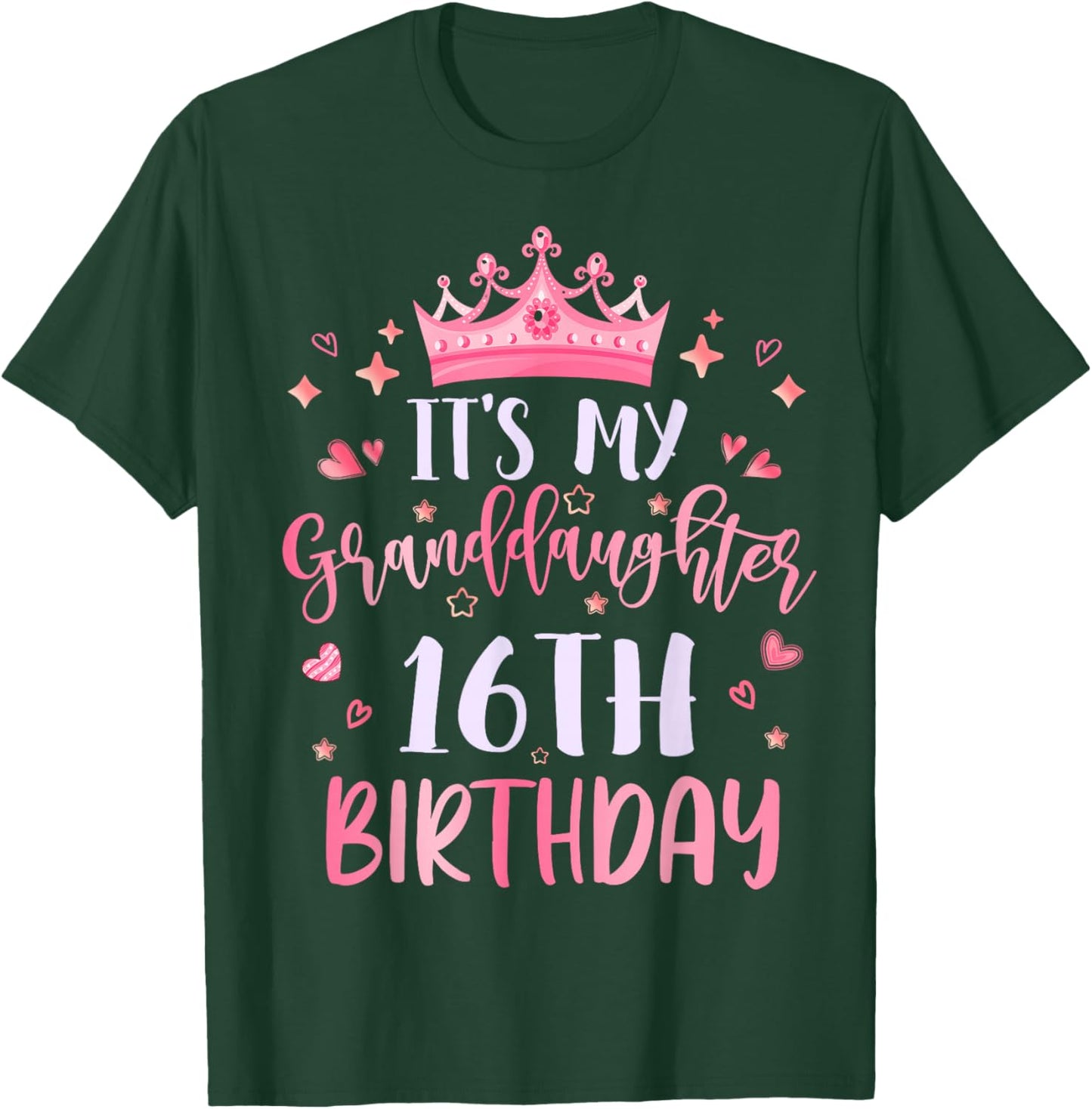 It's My Granddaughter's 16th Birthday Pink 16 Years Old T-Shirt - T-Shirt | Forest