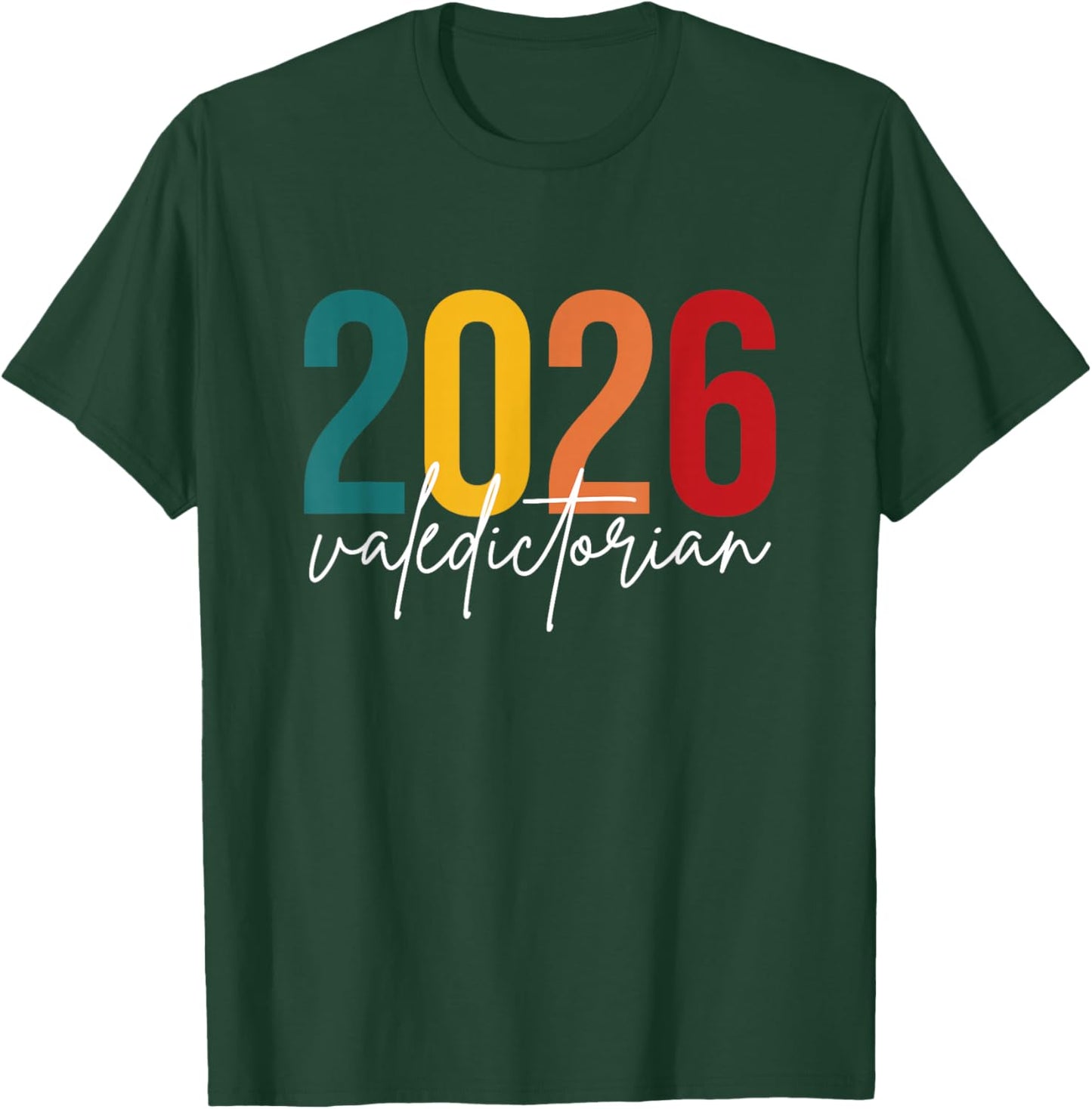 Valedictorian Class of 2026 T-Shirt - T-Shirt | Forest