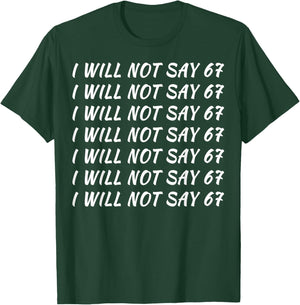 67 Write Lines Six Seven 6 7endy Meme Funny T-Shirt - T-Shirt | Forest
