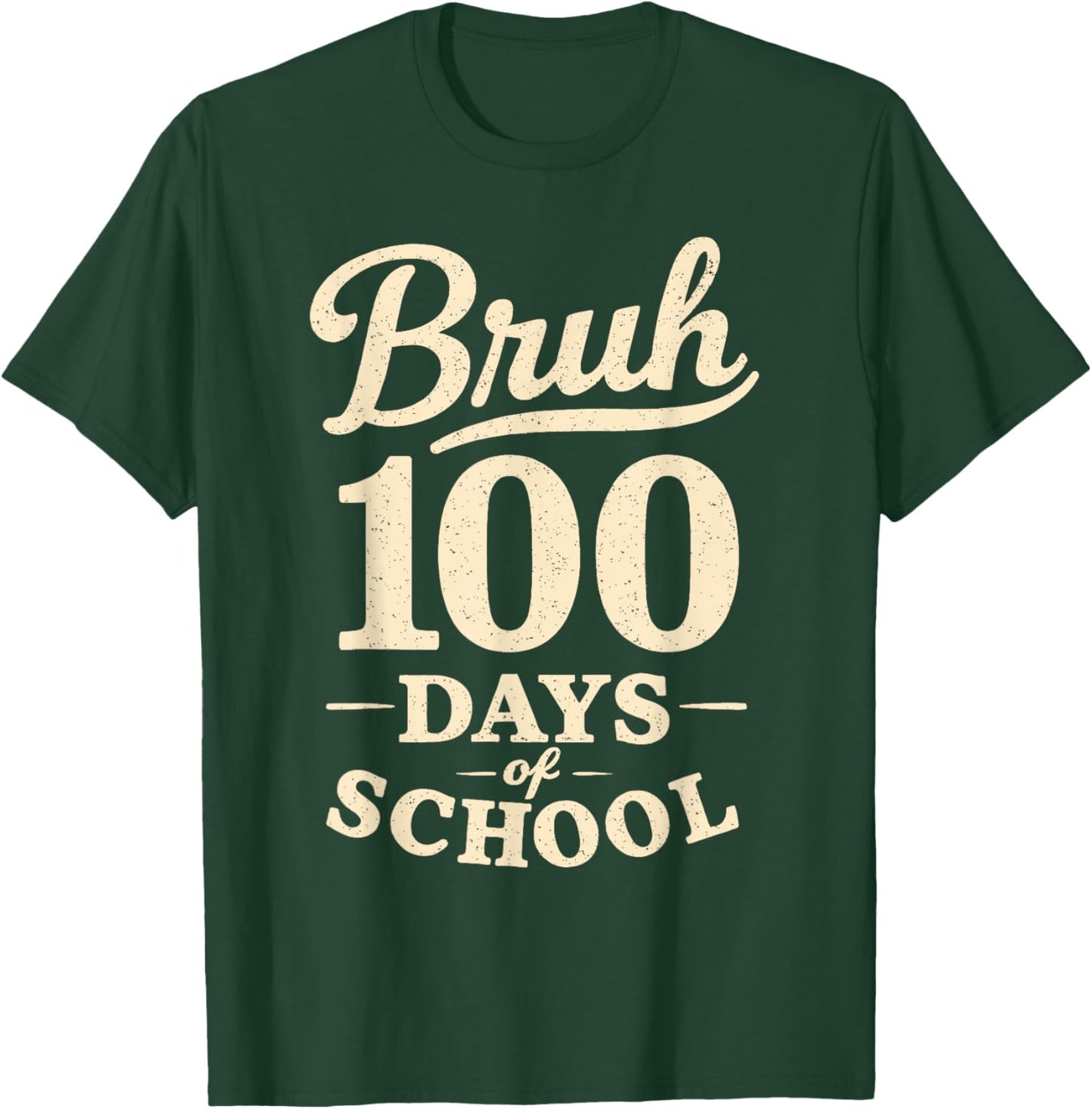 Vintage Bruh 100 Days of School Men Boy Teen Youth 100th Day T-Shirt - T-Shirt | Forest