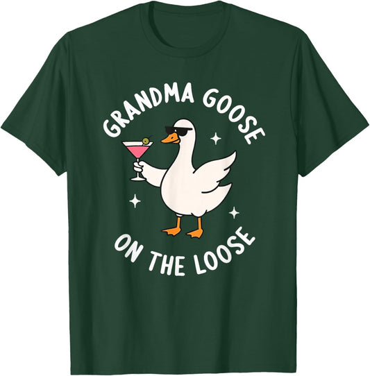 Grandma Goose On The Loose Funny Godmom Goose Birthday T-Shirt - T-Shirt | Forest