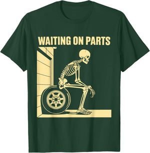 Funny Waiting On Parts Mechanic Skeleton Auto Repair Life T-Shirt - T-Shirt | Forest