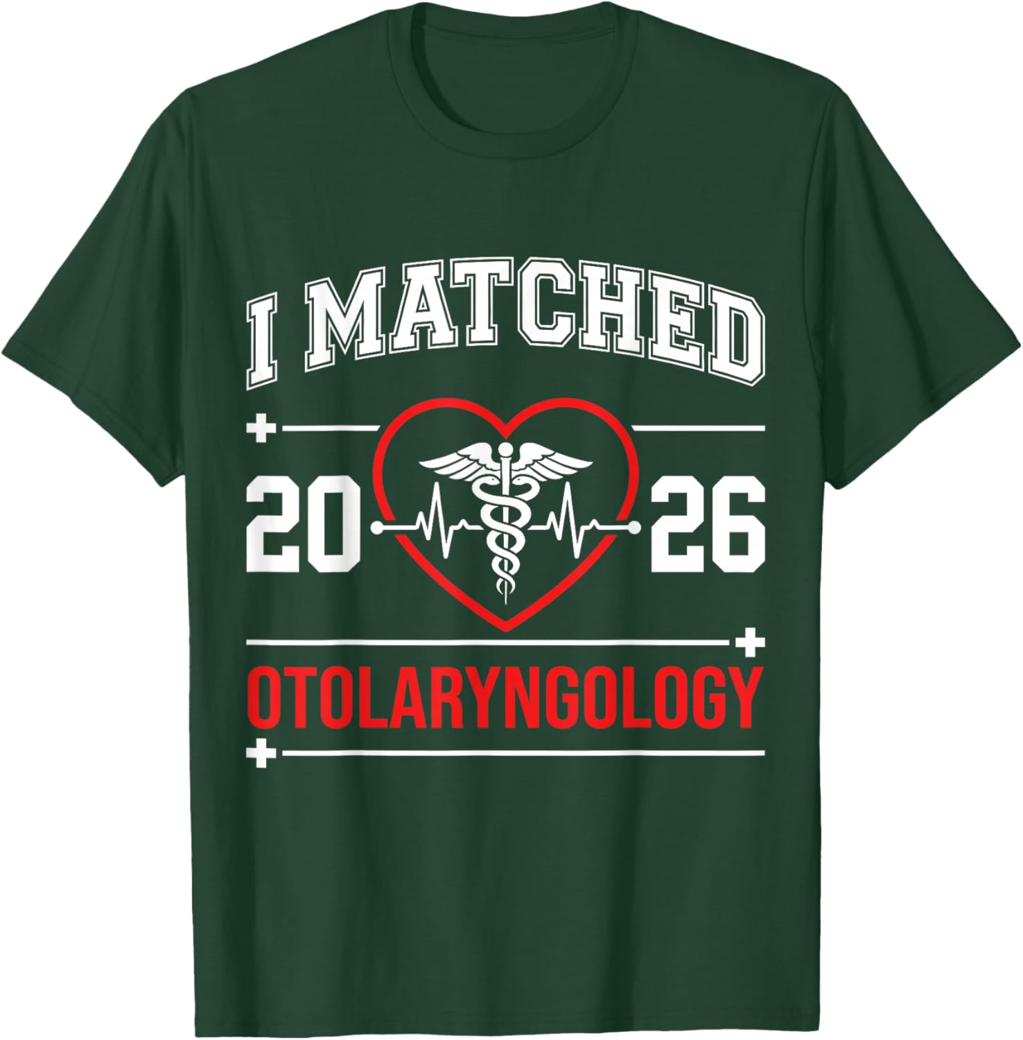 I Matched 2026 Otolaryngology ENT Residency Match Day Doctor T-Shirt - T-Shirt | Forest
