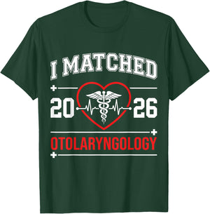 I Matched 2026 Otolaryngology ENT Residency Match Day Doctor T-Shirt - T-Shirt | Forest