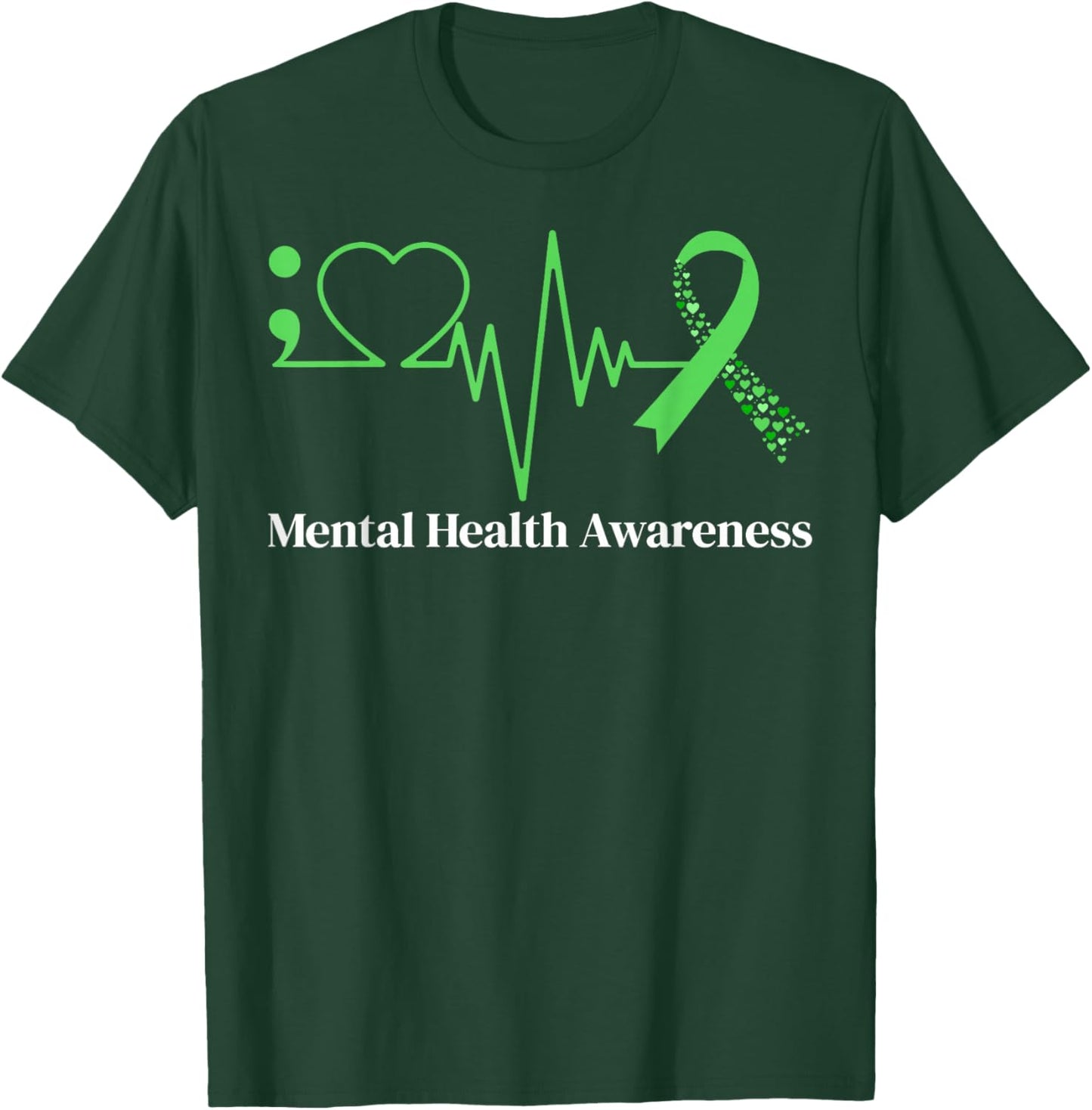 Semicolon Heart Beat Green Ribbon Mental Health Awareness T-Shirt - T-Shirt | Forest