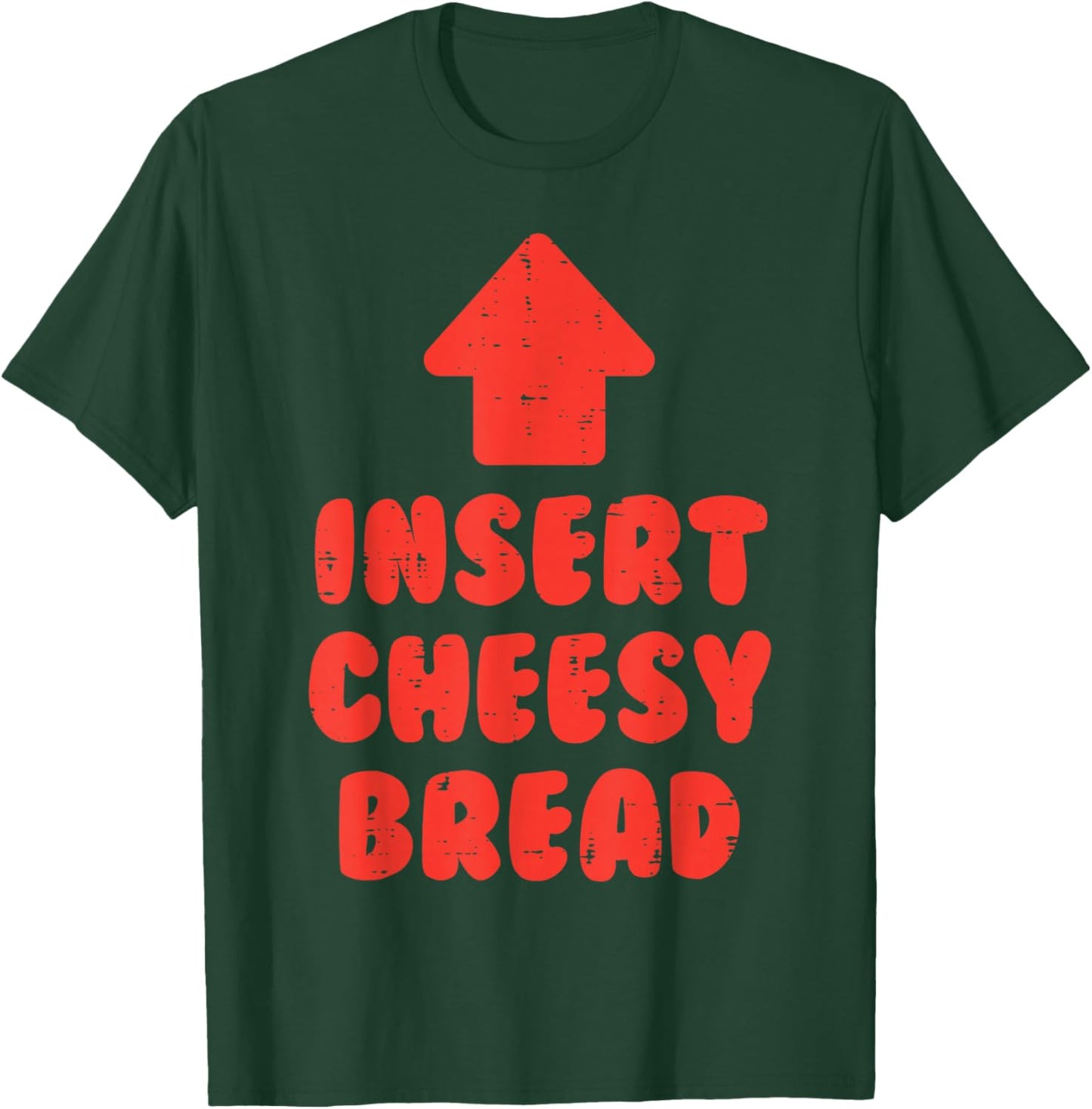 Insert Cheesy Bread Funny Saying Food Lover Men Women Kids T-Shirt - T-Shirt | Forest