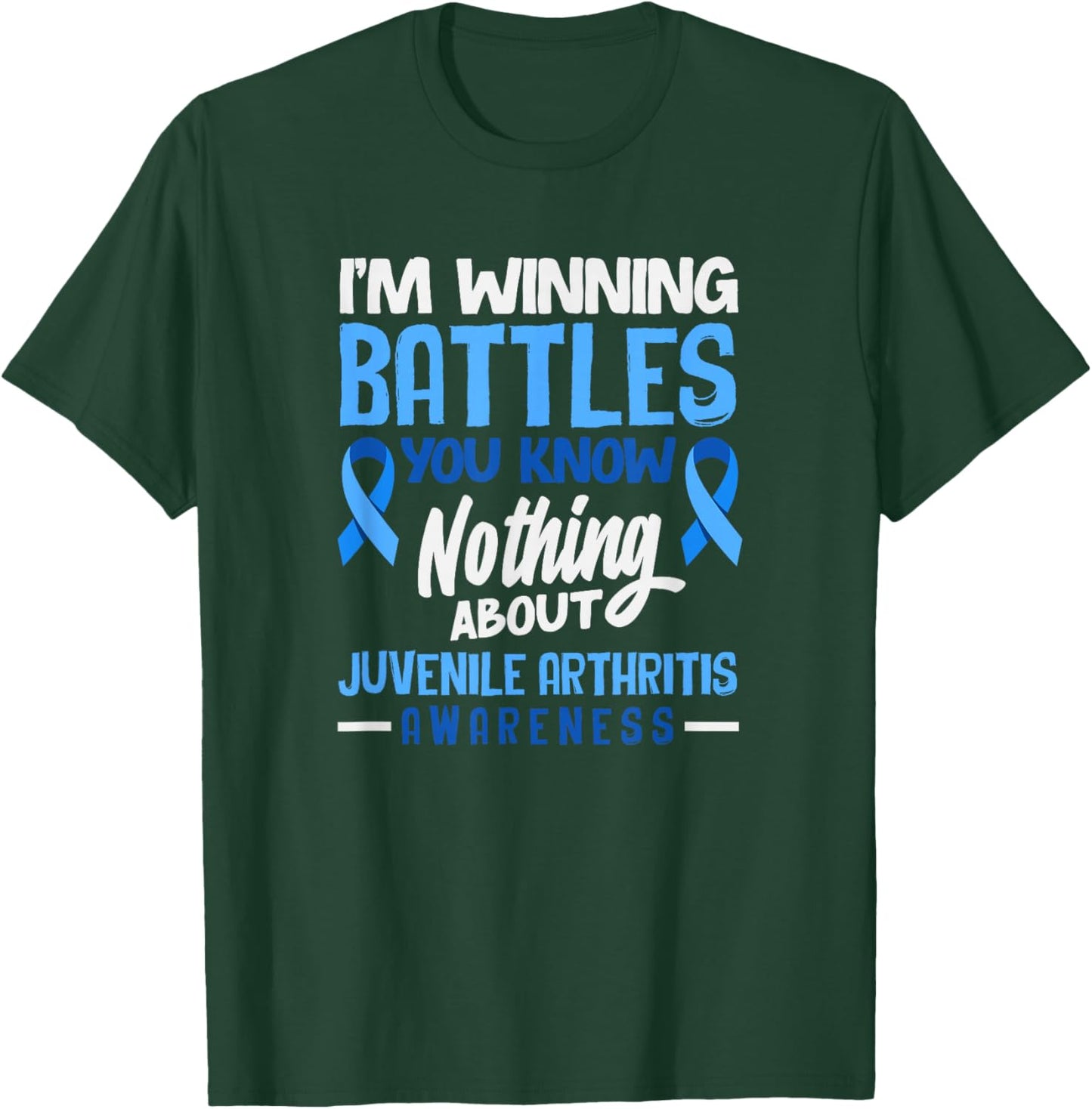I'm Winning Battles You Know Nothing Juvenile Arthritis T-Shirt - T-Shirt | Forest