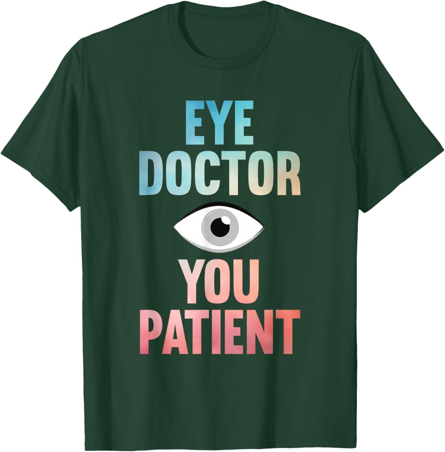 Cool Eye Surgeon Design Women Eye Surgery Eye Doctor T-Shirt - T-Shirt | Forest