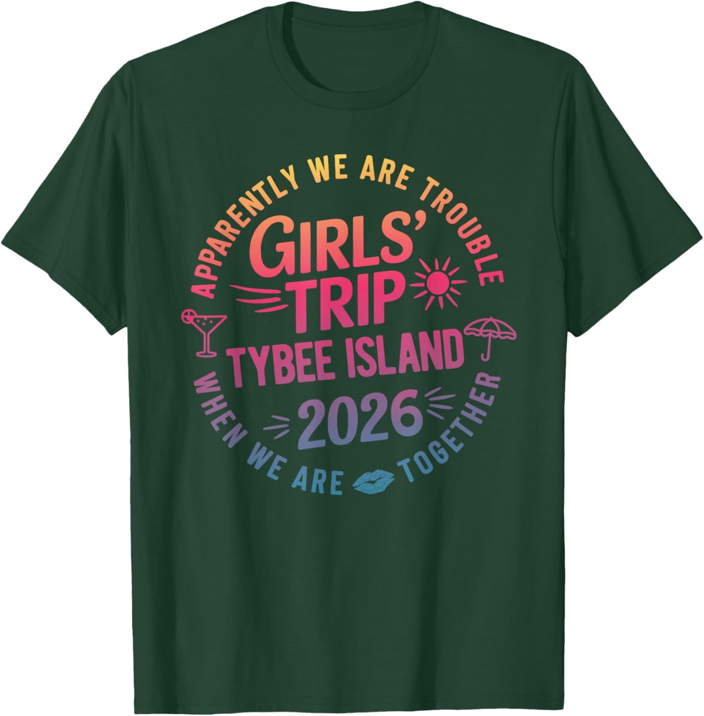 Girls Trip Tybee Island 2026 Georgia Beach Summer Vacation T-Shirt - T-Shirt | Forest