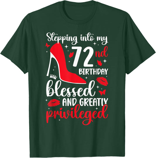 Stepping Into My 72nd Birthday 72 Year Old It's My 72nd Bday T-Shirt - T-Shirt | Forest