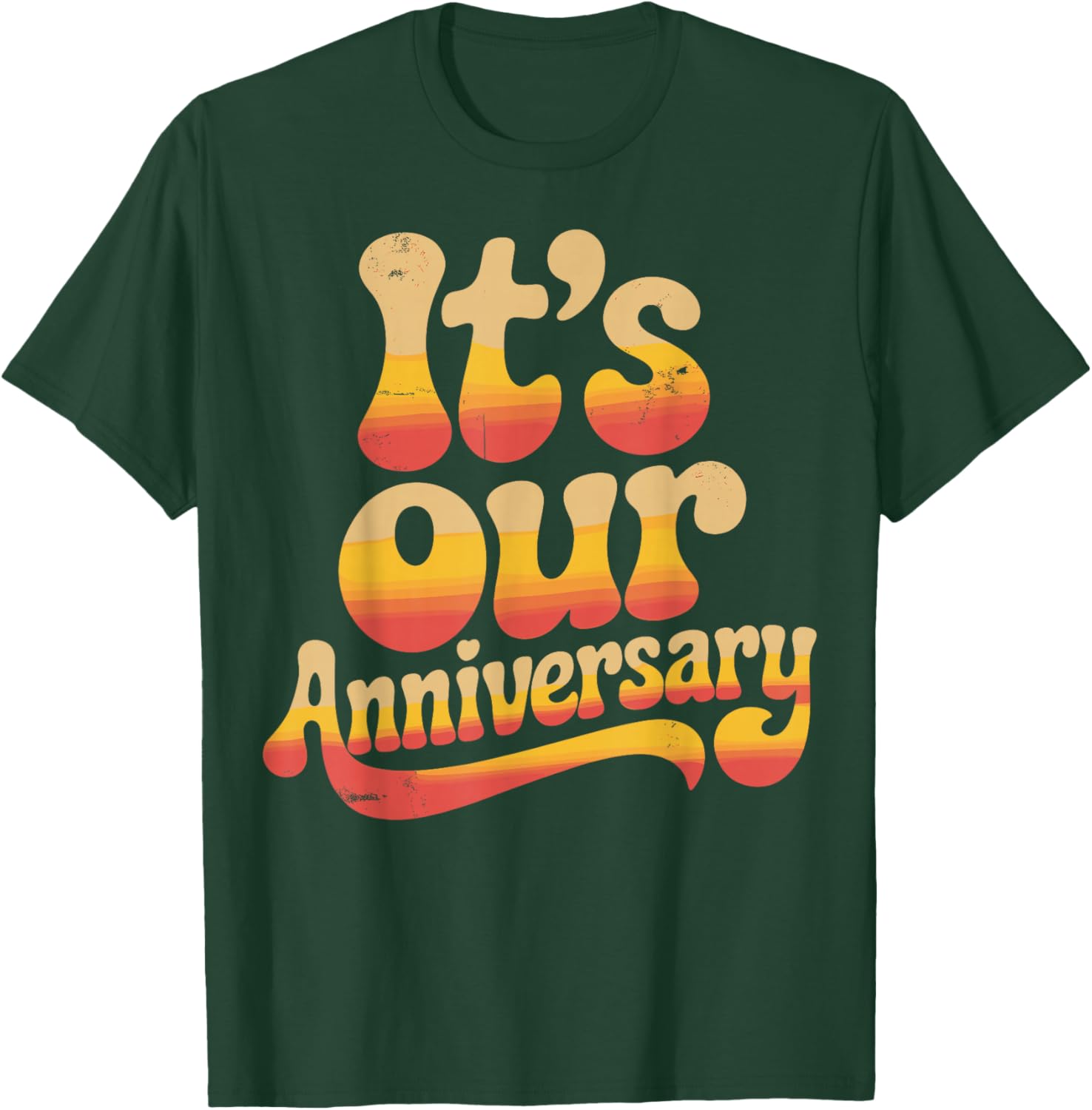 Its Our Anniversary Retro Vintage Couples Celebration T-Shirt - T-Shirt | Forest