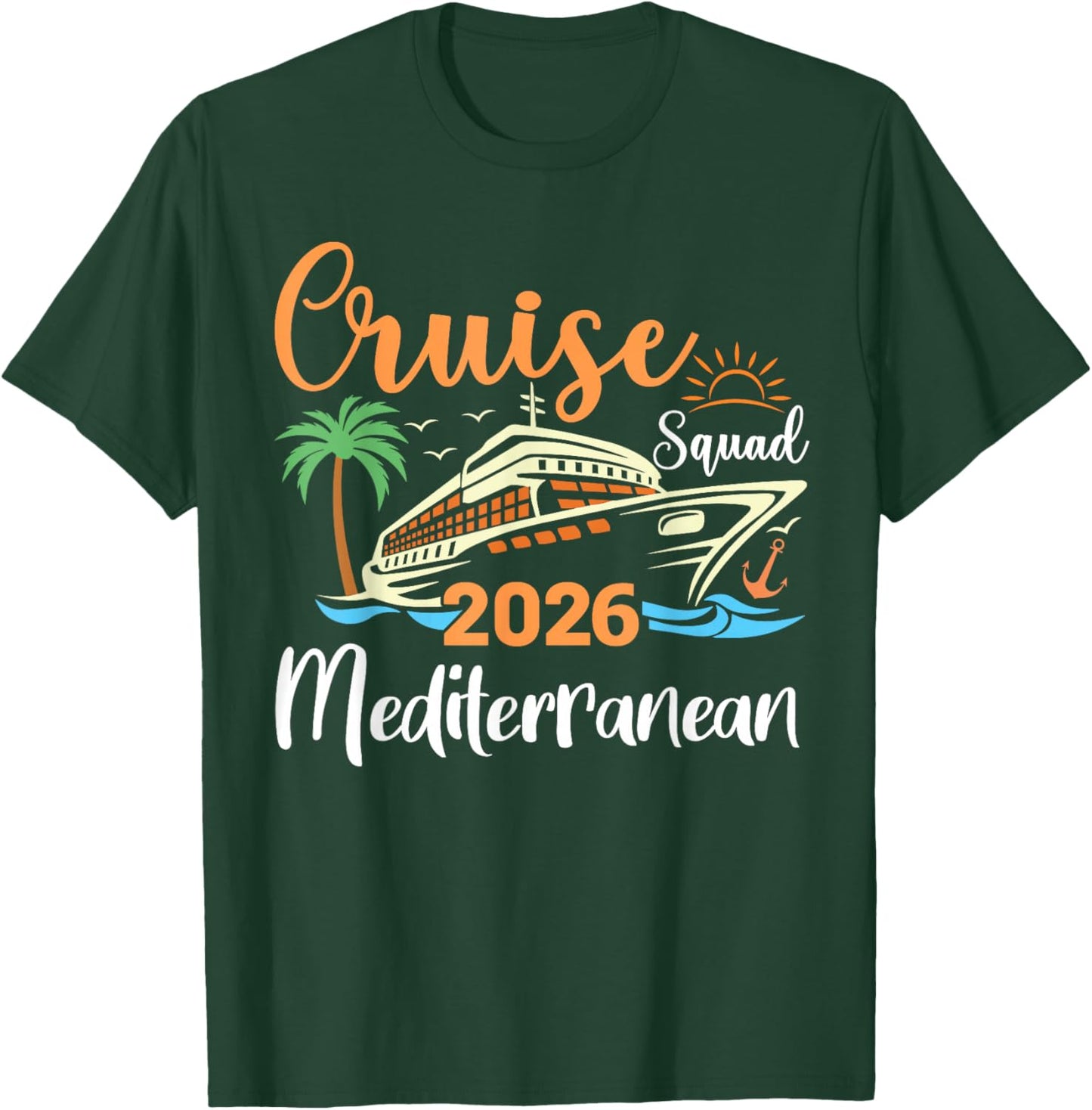Mediterranean Cruise Squad 2026 Family Holiday Matching T-Shirt - T-Shirt | Forest