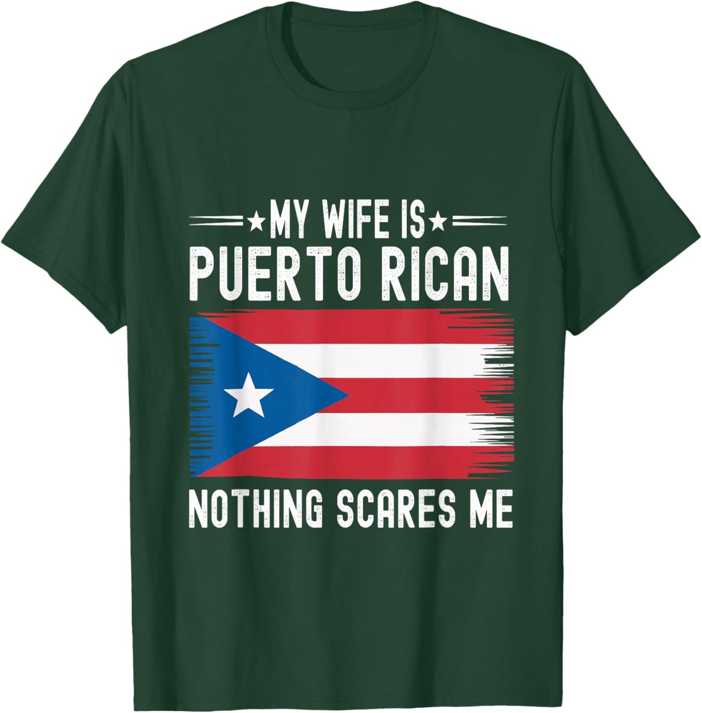 My Wife is Puerto Rican Nothing Scares Me Flag Puerto Rico T-Shirt - T-Shirt | Forest